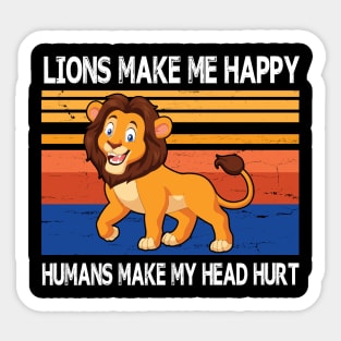 Lions Make Me Happy Humans Make My Head Hurt Summer Holidays Christmas In July Vintage Retro Sticker